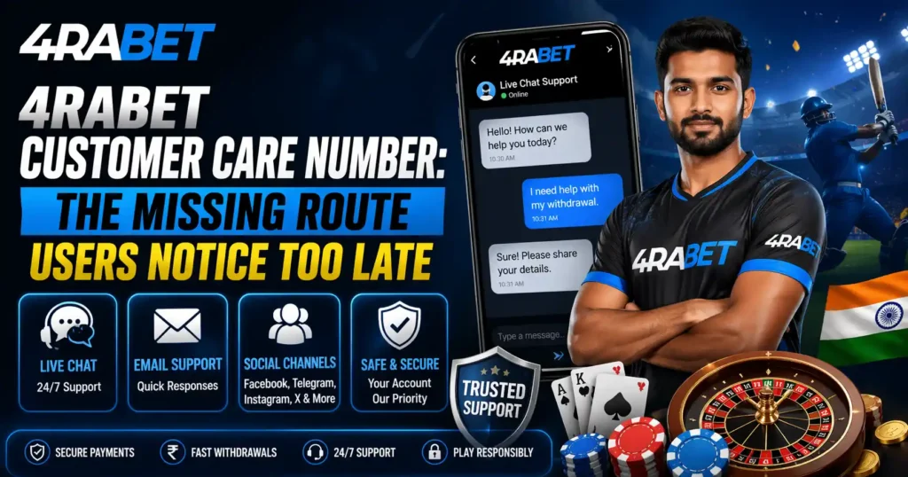 4rabet Customer Care Number: The Missing Route Users Notice Too Late