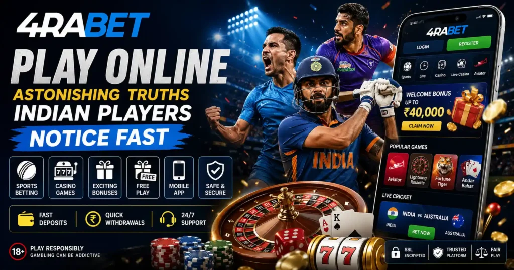 4rabet Play Online Astonishing Truths Indian Players Notice Fast