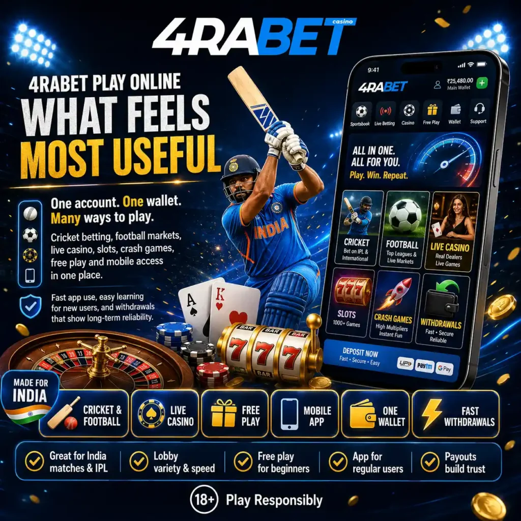 4rabet Play Online For India What Feels Most Useful